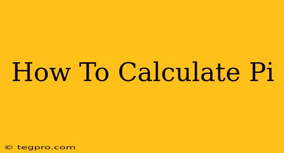 How To Calculate Pi