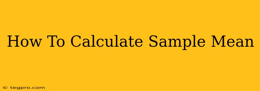 How To Calculate Sample Mean