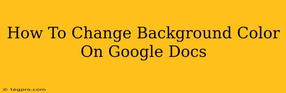 How To Change Background Color On Google Docs