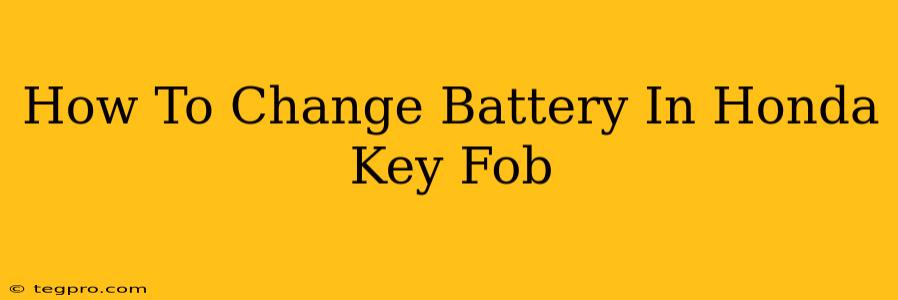 How To Change Battery In Honda Key Fob