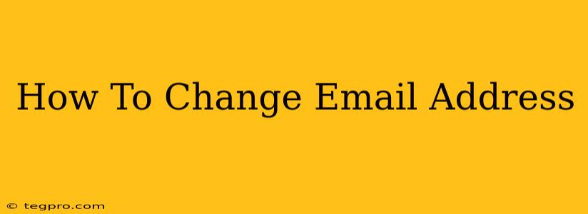 How To Change Email Address