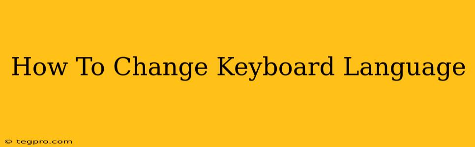 How To Change Keyboard Language