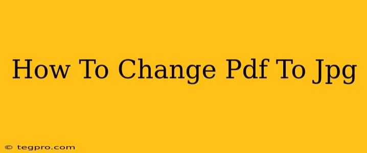 How To Change Pdf To Jpg