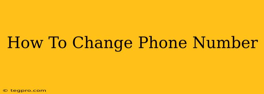 How To Change Phone Number