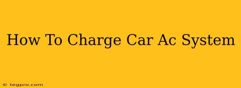 How To Charge Car Ac System