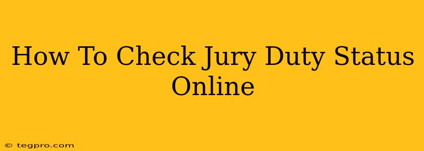 How To Check Jury Duty Status Online