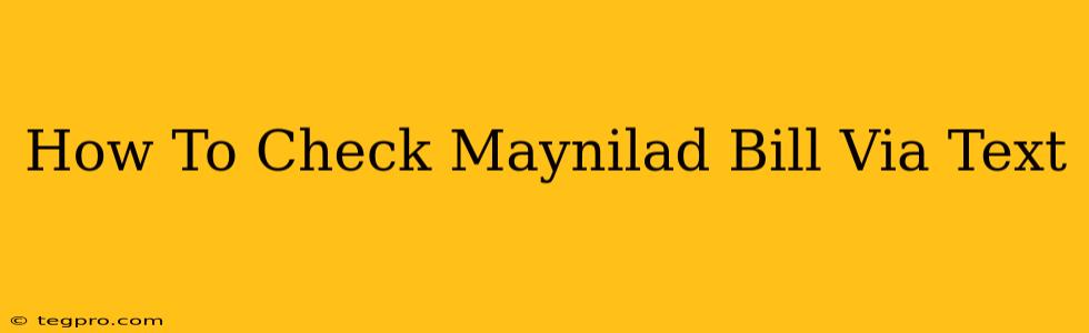 How To Check Maynilad Bill Via Text