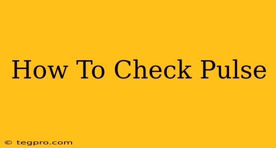 How To Check Pulse