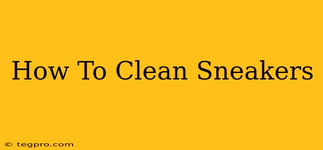 How To Clean Sneakers