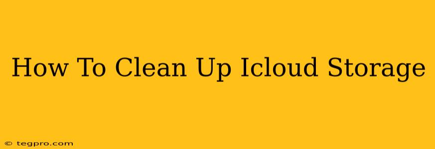 How To Clean Up Icloud Storage