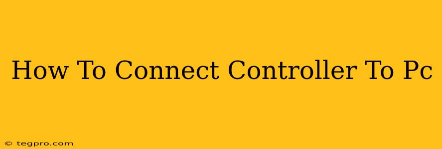 How To Connect Controller To Pc