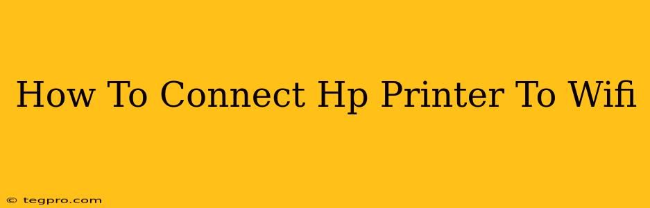 How To Connect Hp Printer To Wifi