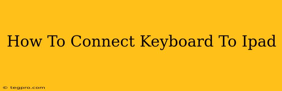 How To Connect Keyboard To Ipad