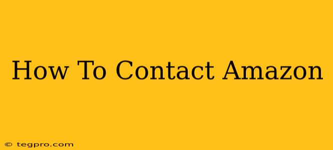 How To Contact Amazon