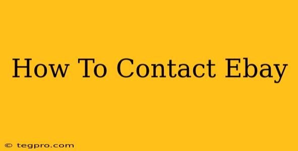 How To Contact Ebay