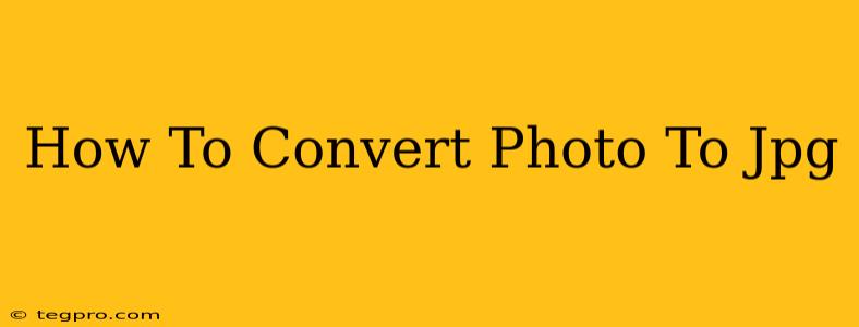 How To Convert Photo To Jpg