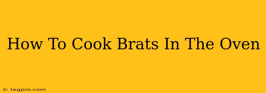 How To Cook Brats In The Oven