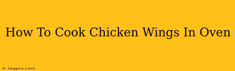 How To Cook Chicken Wings In Oven