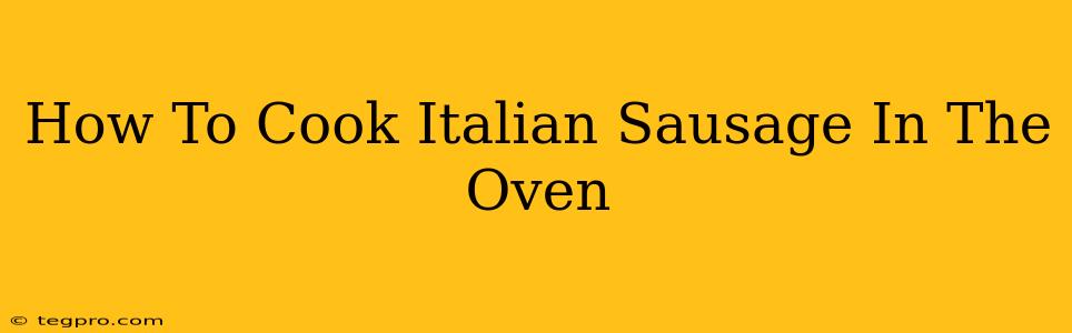 How To Cook Italian Sausage In The Oven