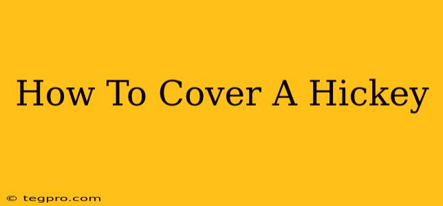 How To Cover A Hickey