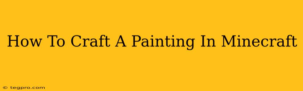 How To Craft A Painting In Minecraft