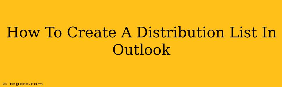 How To Create A Distribution List In Outlook