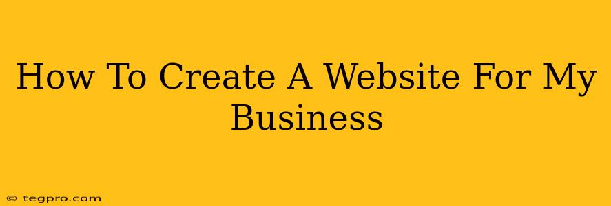 How To Create A Website For My Business