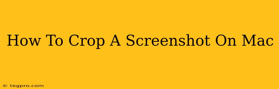 How To Crop A Screenshot On Mac