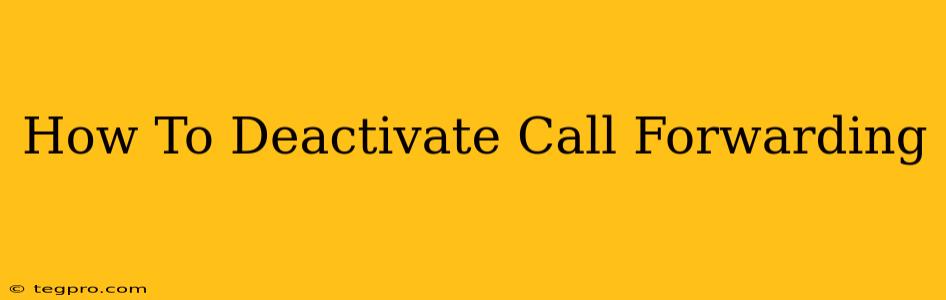 How To Deactivate Call Forwarding