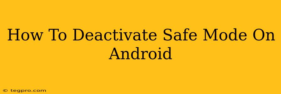 How To Deactivate Safe Mode On Android