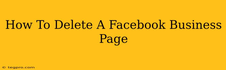 How To Delete A Facebook Business Page