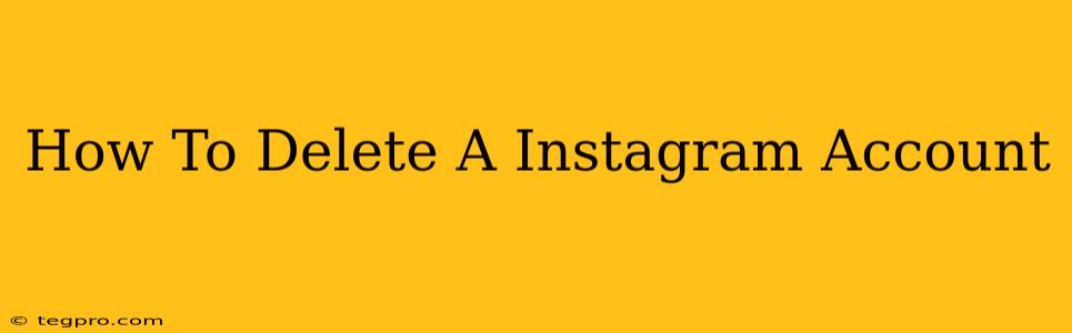 How To Delete A Instagram Account