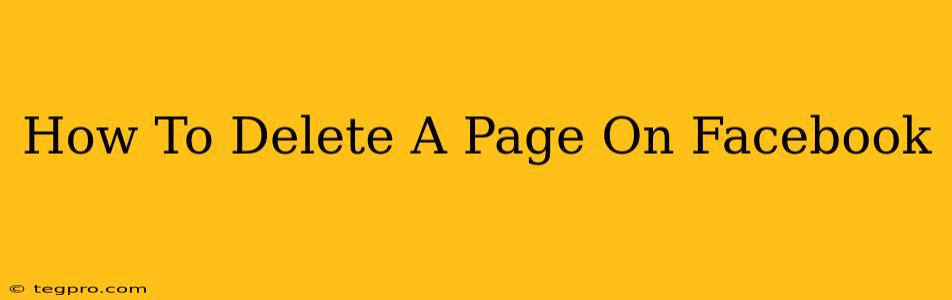 How To Delete A Page On Facebook