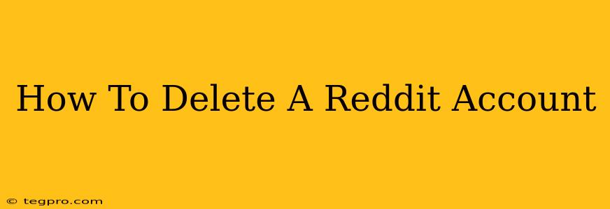 How To Delete A Reddit Account