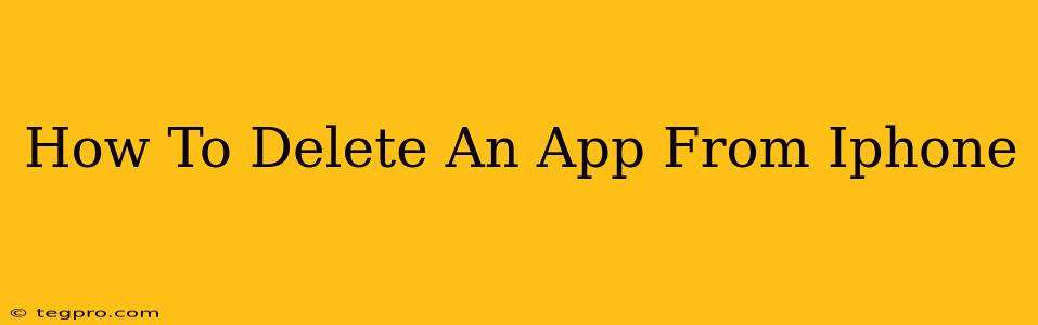 How To Delete An App From Iphone