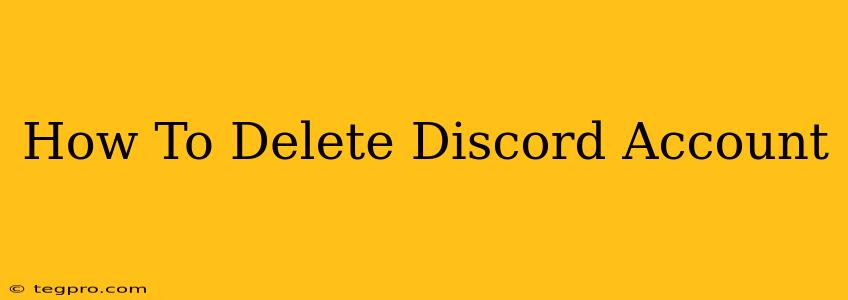 How To Delete Discord Account