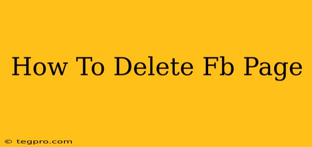 How To Delete Fb Page