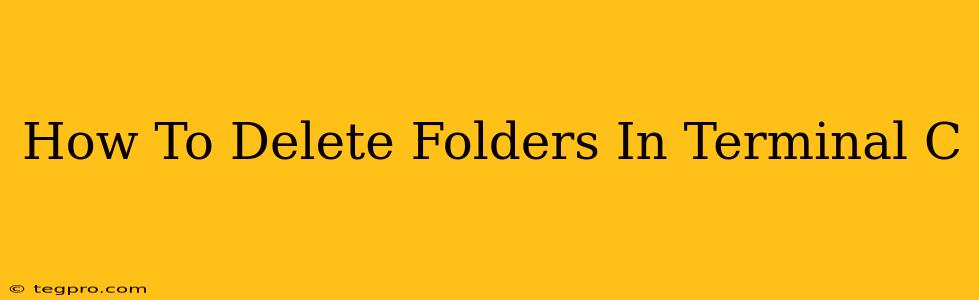 How To Delete Folders In Terminal C