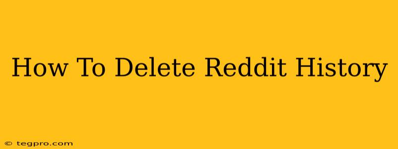 How To Delete Reddit History