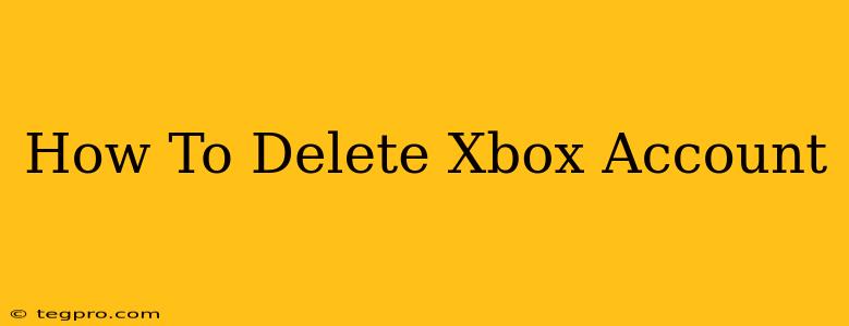 How To Delete Xbox Account