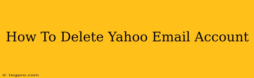 How To Delete Yahoo Email Account