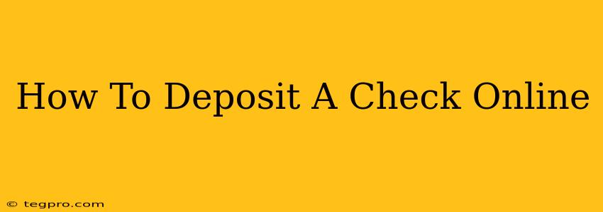 How To Deposit A Check Online