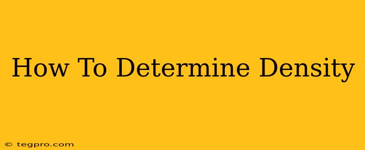 How To Determine Density