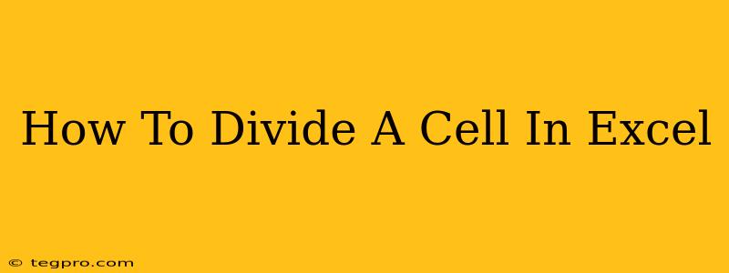 How To Divide A Cell In Excel