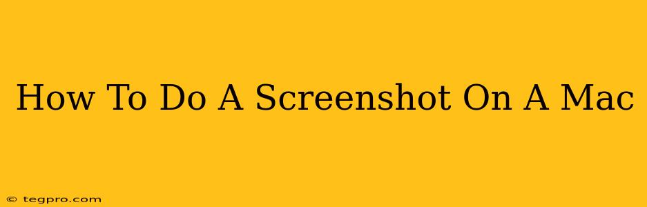 How To Do A Screenshot On A Mac