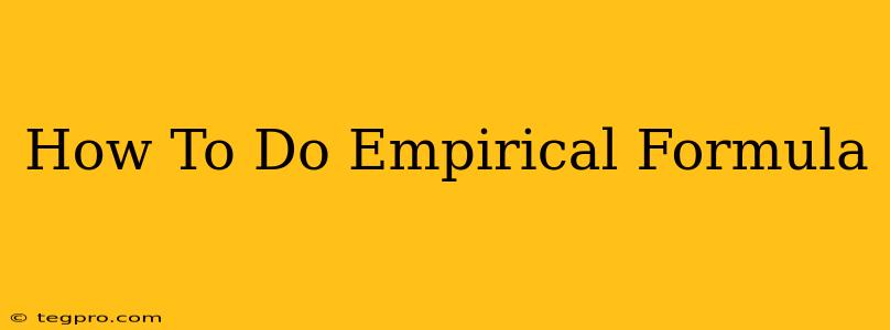 How To Do Empirical Formula