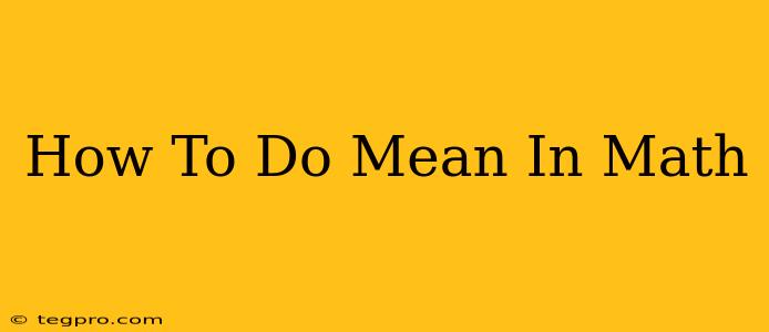 How To Do Mean In Math