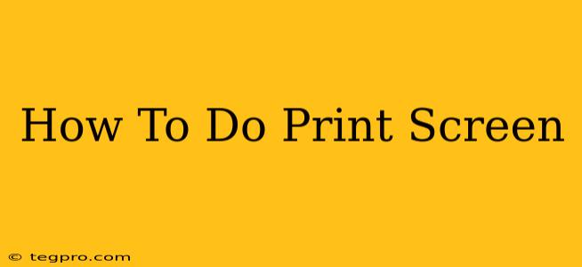 How To Do Print Screen