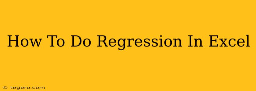 How To Do Regression In Excel