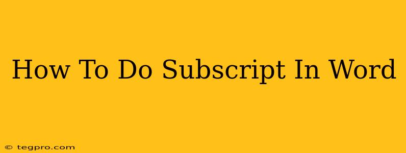 How To Do Subscript In Word